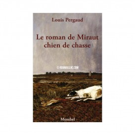 LE ROMAN DE MIRAULT CHIEN...