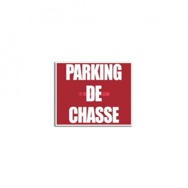 PANNEAU PARKING DE CHASSE