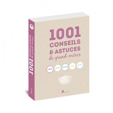 LIVRE 1001 CONSEILS ET ASTUCES DE GRAND MERES