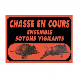 PANNEAU ATTENTION CHASSE EN...