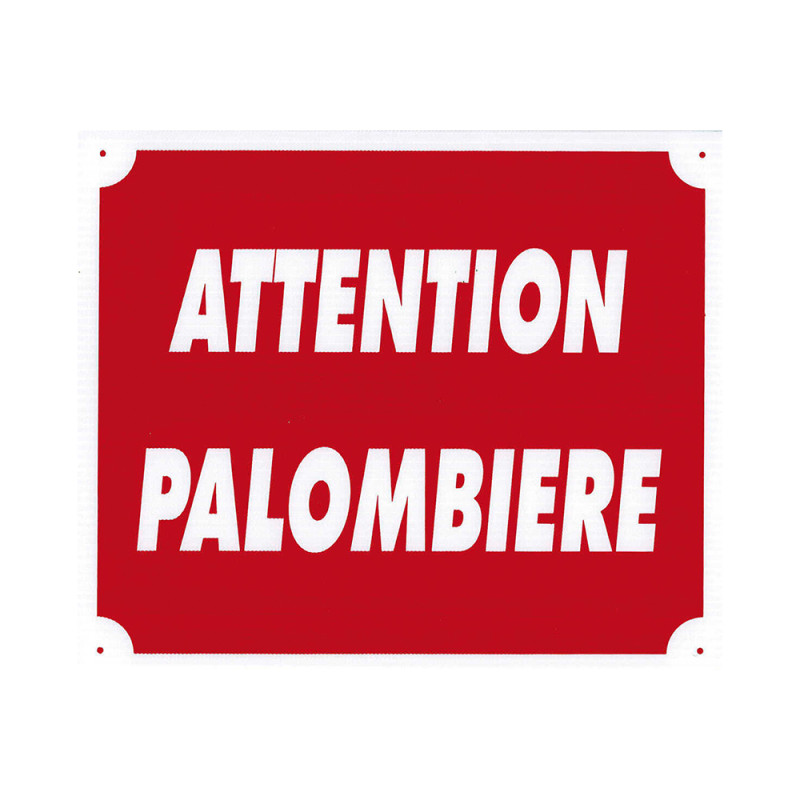 PANNEAU ATTENTION PALOMBIERE