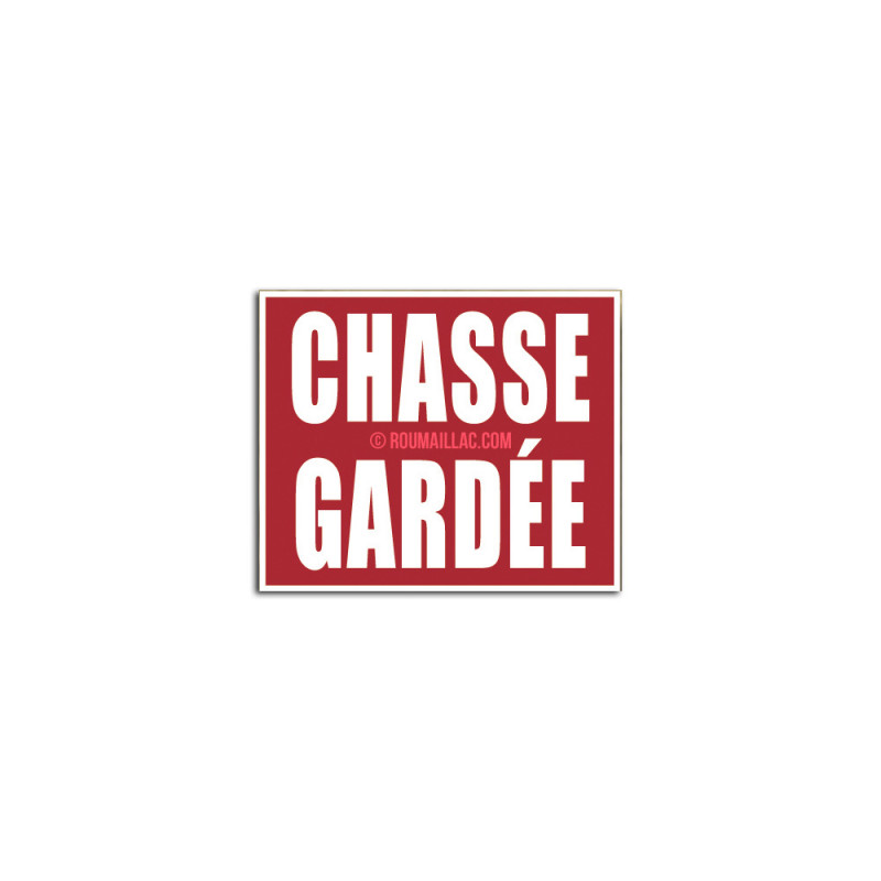 PANNEAU CHASSE GARDEE