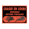 PANNEAU ATTENTION CHASSE EN COURS 60 X 40 CM