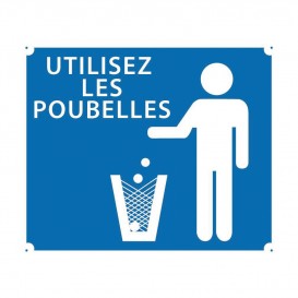 PANNEAU UTILISEZ LES POUBELLES